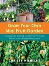Cover image for Grow Your Own Mini Fruit Garden